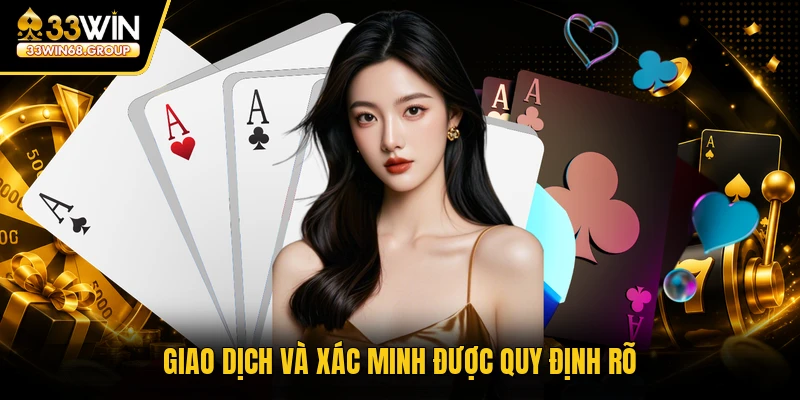 Giao dịch và xác minh được quy định rõ