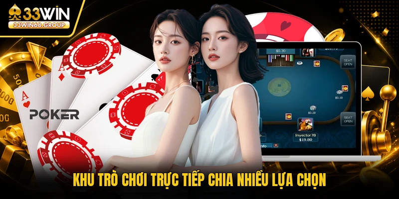 Khu trò chơi trực tiếp chia nhiều lựa chọn